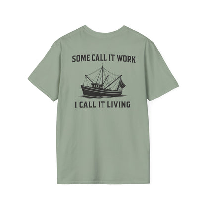 'Some Call It Work I Call It Living" Tee