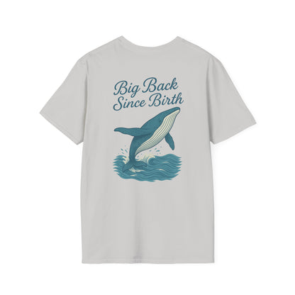 "Big Back Since Birth" Tee