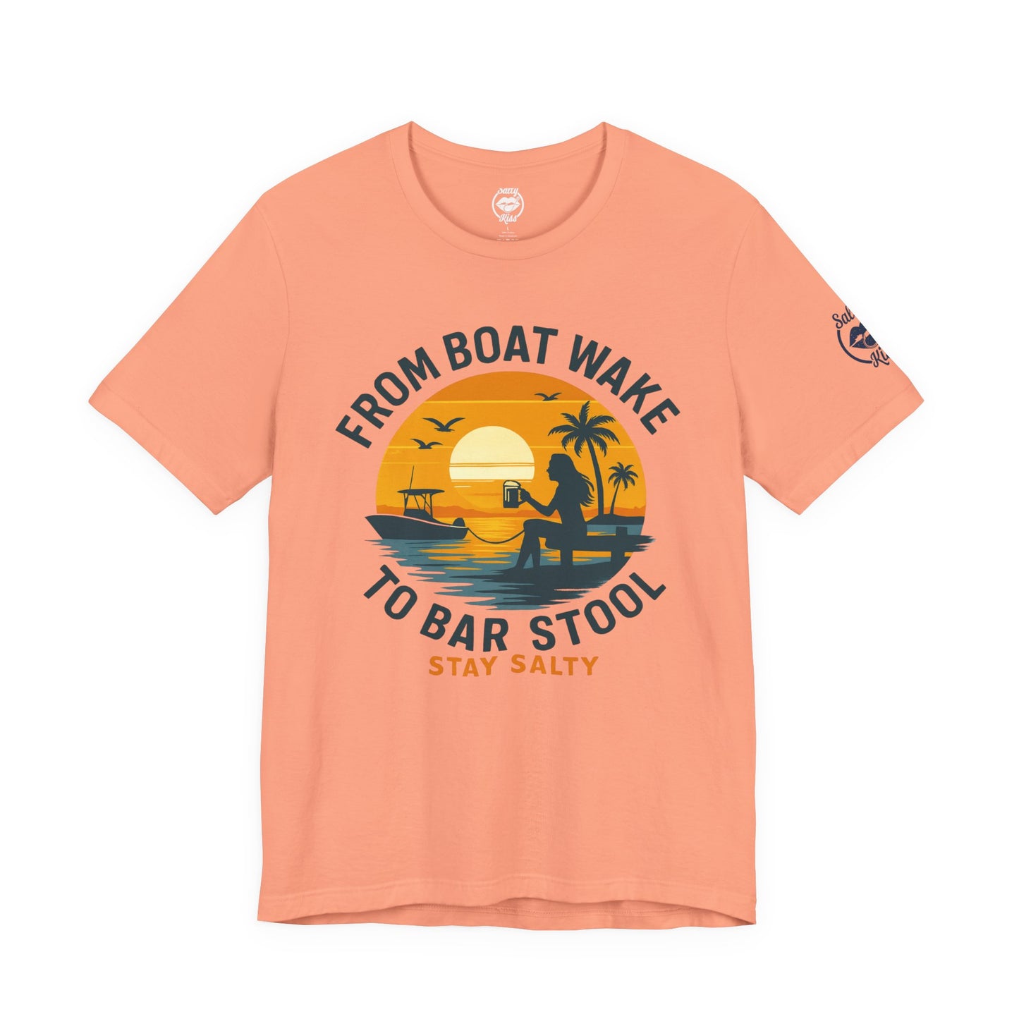 "From Boat Wake to Bar Stool" Tee