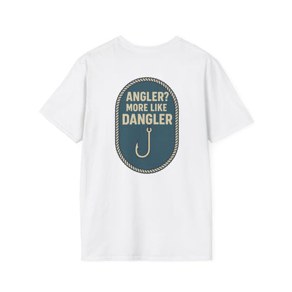 "Angler? More Like Dangler" Tee