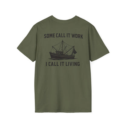 'Some Call It Work I Call It Living" Tee