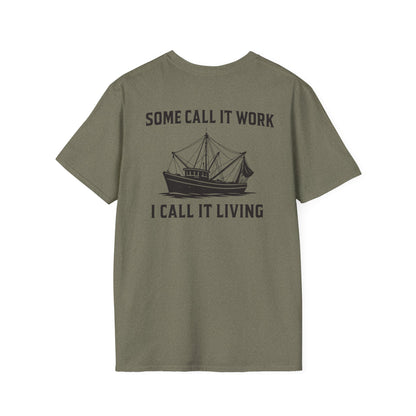 'Some Call It Work I Call It Living" Tee