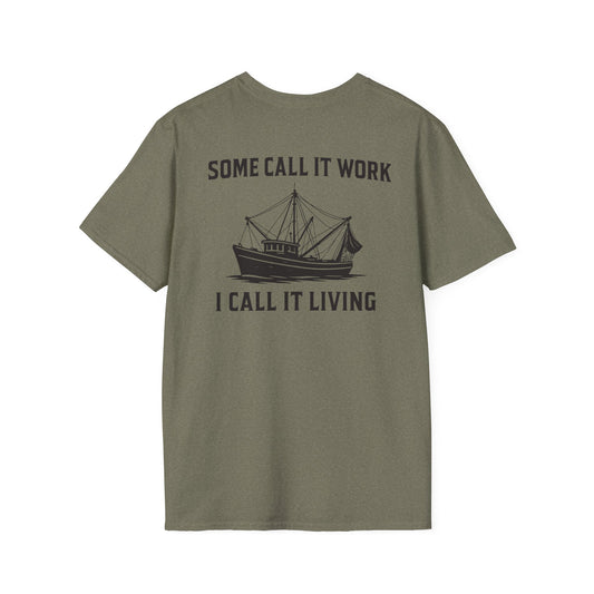 'Some Call It Work I Call It Living" Tee