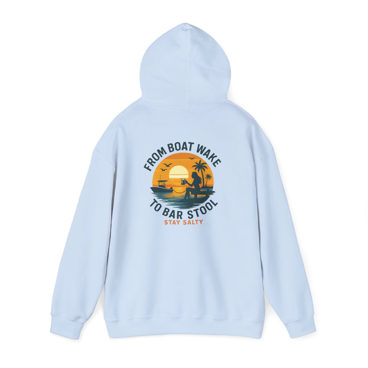 "From Boat Wake to Bar Stool" Hoodie