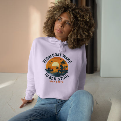 Women's Crop Hoodie - From Boat Wake to Bar Stool by Salty Kiss coastal apparel