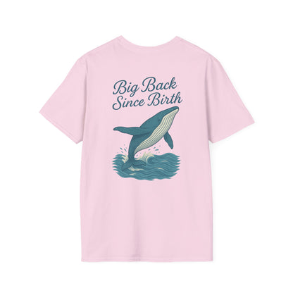 "Big Back Since Birth" Tee
