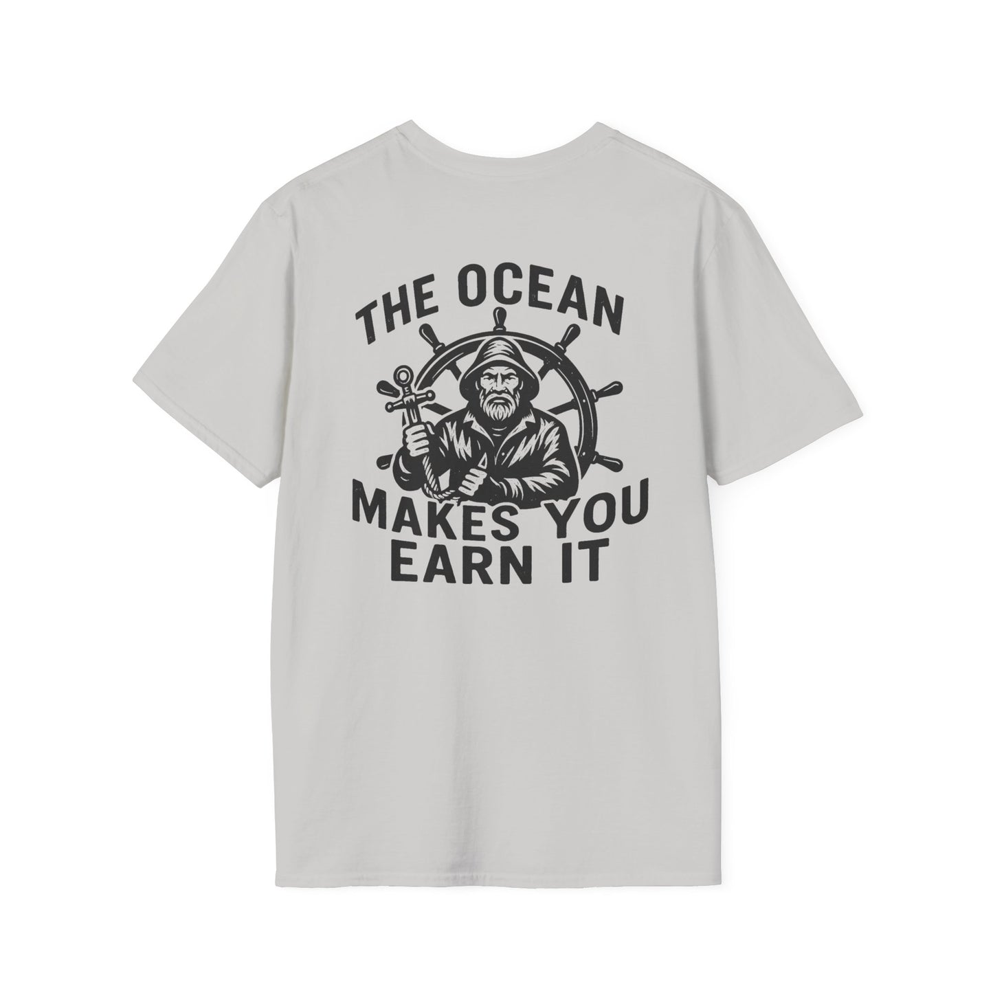 "The Ocean Makes You Earn It" Tee