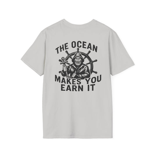 "The Ocean Makes You Earn It" Tee