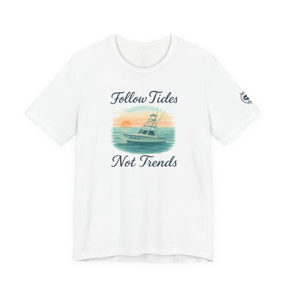 "Follow Tides Not Trends" Tee