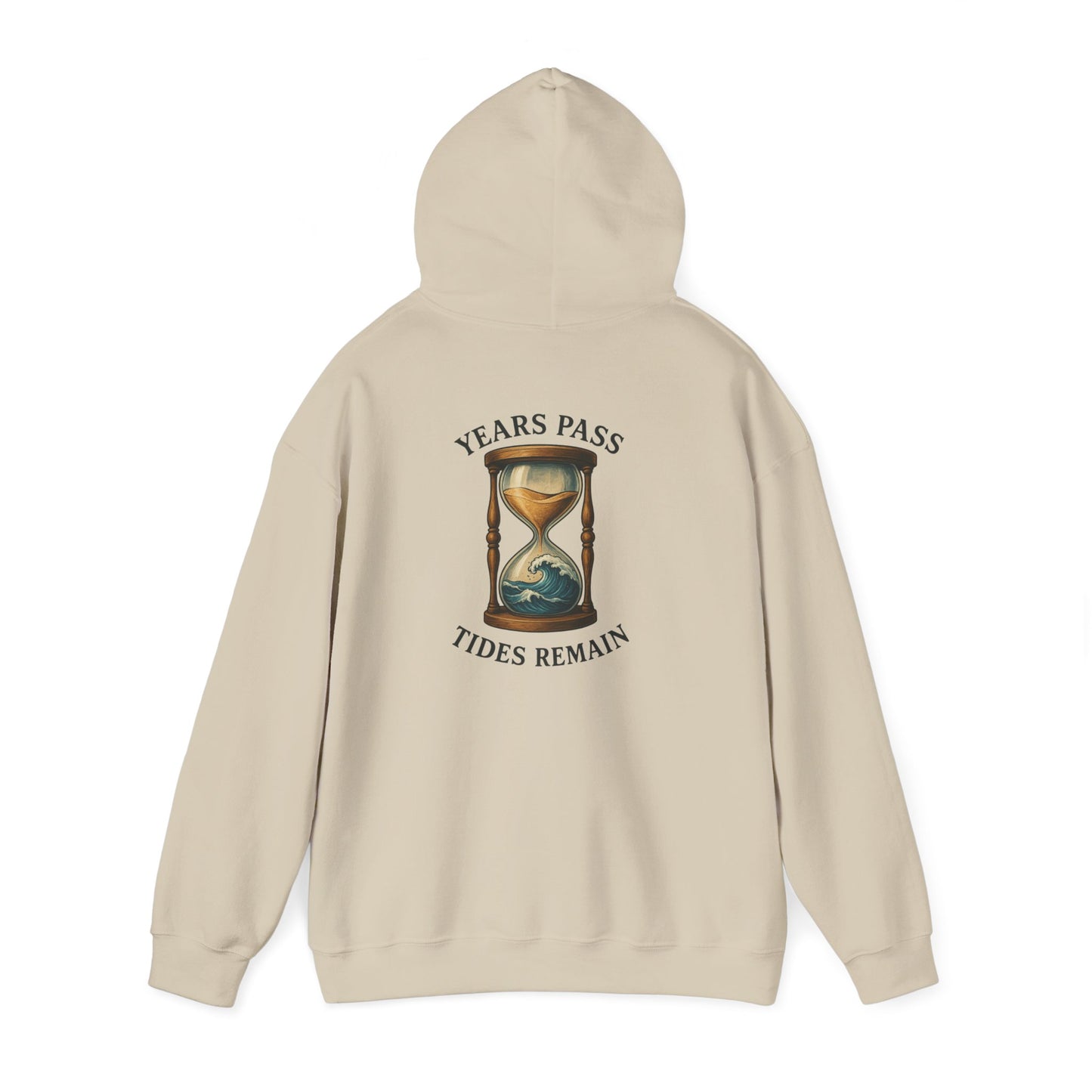"Years Pass Tides Remain" Hoodie