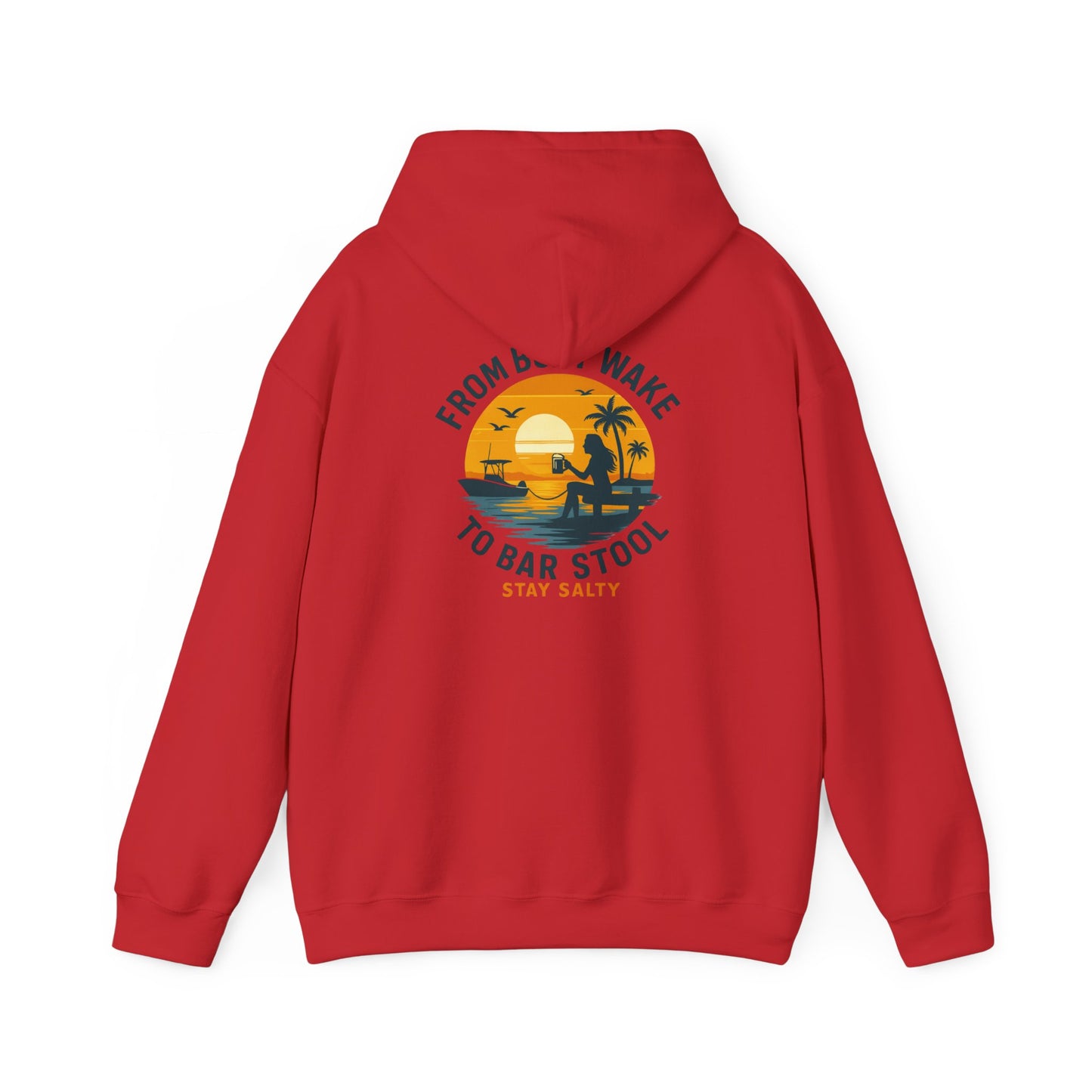 "From Boat Wake to Bar Stool" Hoodie