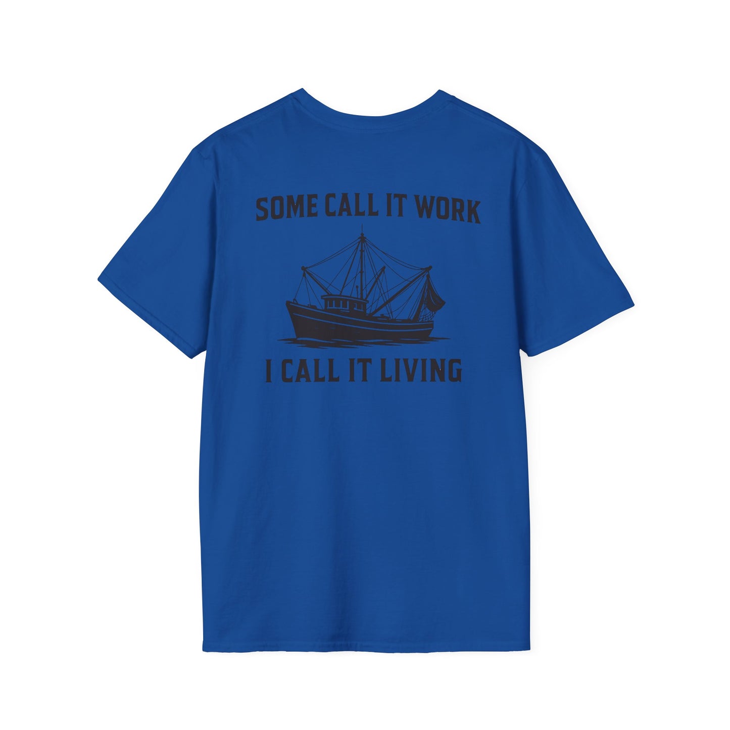 'Some Call It Work I Call It Living" Tee