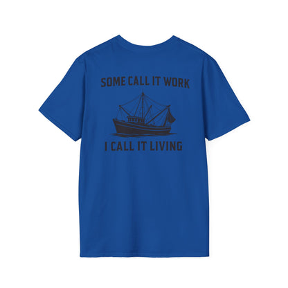 'Some Call It Work I Call It Living" Tee