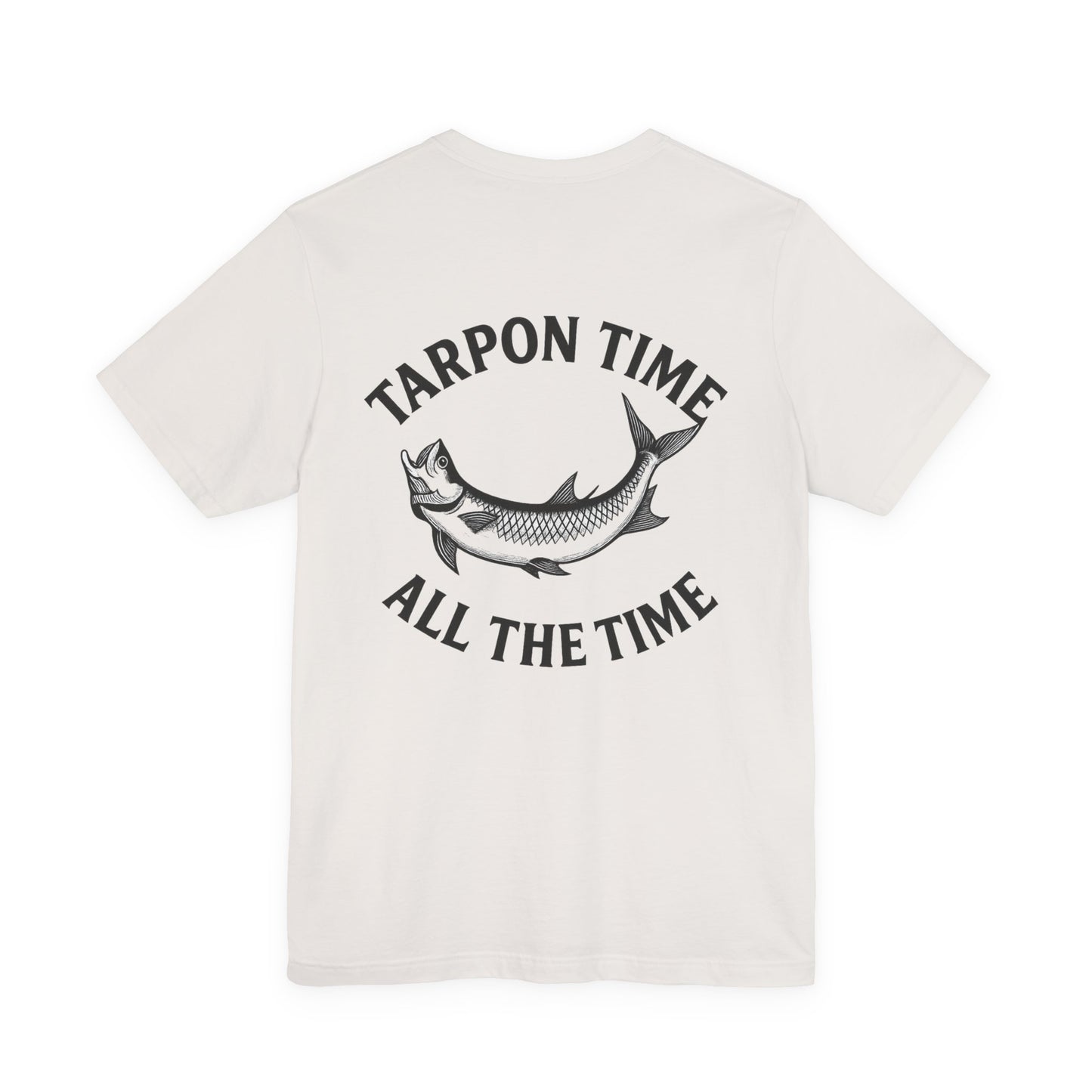 "Tarpon Time All the Time" Tee