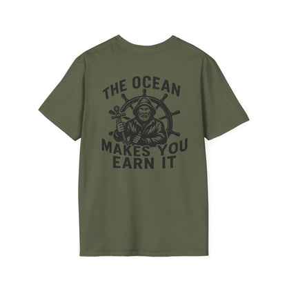 "The Ocean Makes You Earn It" Tee