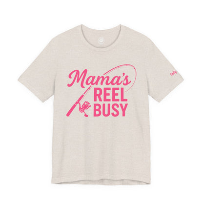 "Mama's Reel Busy" Tee Women