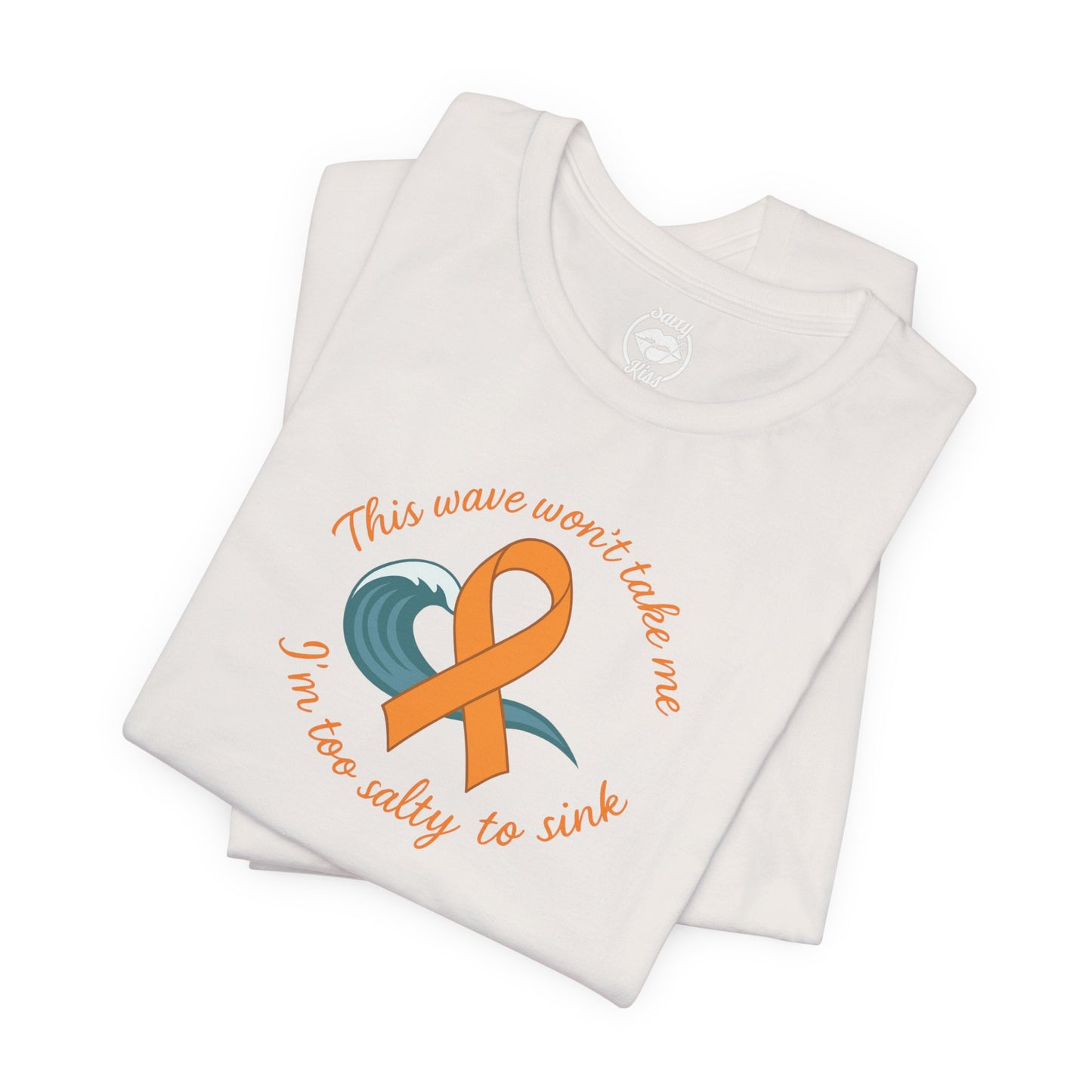 "I'm too Salty to Sink - Leukemia"