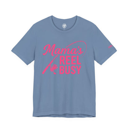 "Mama's Reel Busy" Tee Women