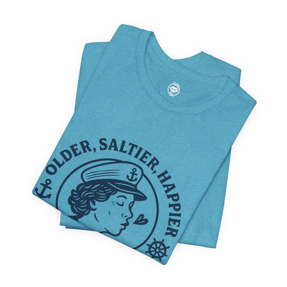 "Older, Saltier, Happier" Tee
