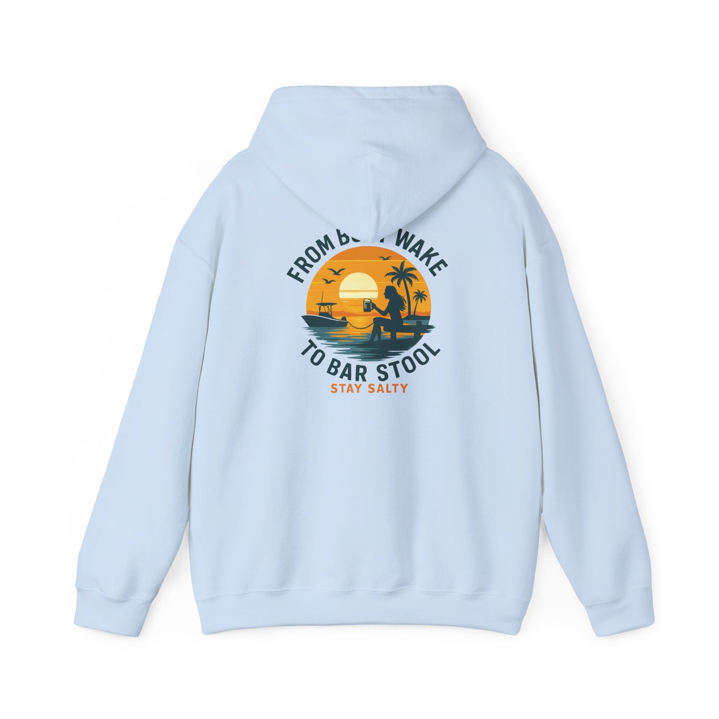 "From Boat Wake to Bar Stool" Hoodie