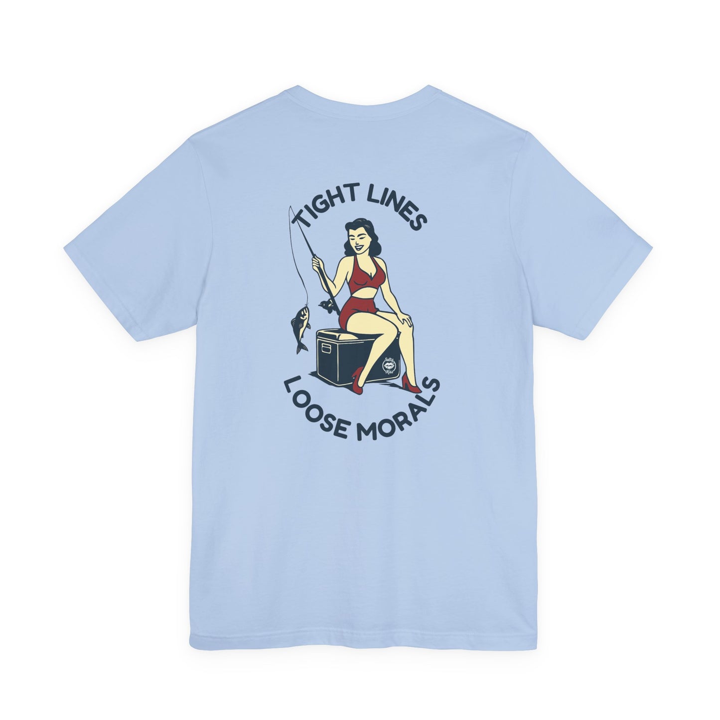 "Tight Lines Loose Morals" Tee