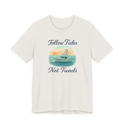 "Follow Tides Not Trends" Tee