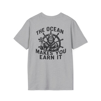 "The Ocean Makes You Earn It" Tee