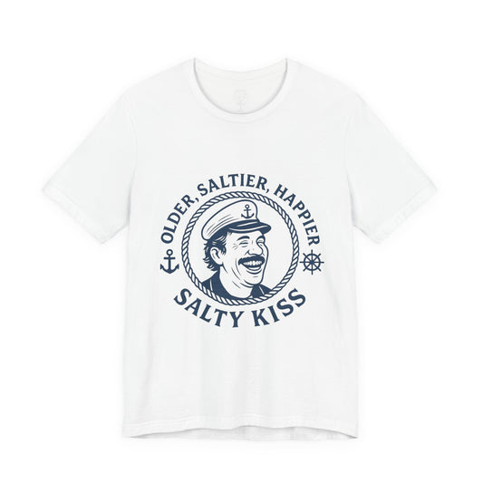 "Older, Saltier, Happier" Tee