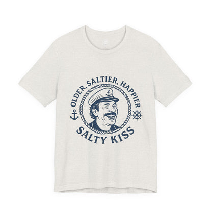 "Older, Saltier, Happier" Tee
