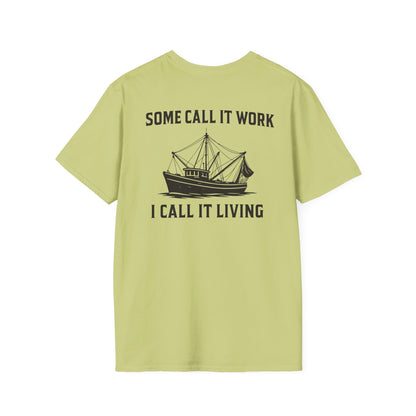 'Some Call It Work I Call It Living" Tee