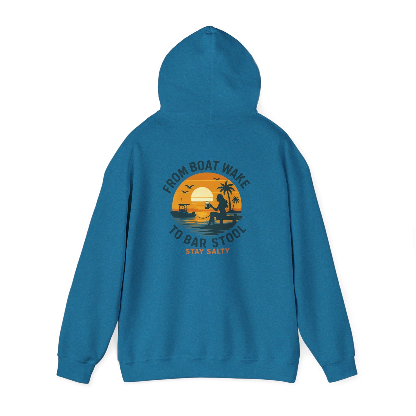 "From Boat Wake to Bar Stool" Hoodie