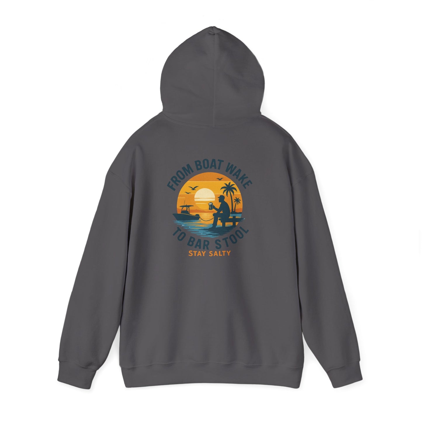 "From Boat Wake to Bar Stool" Hoodie