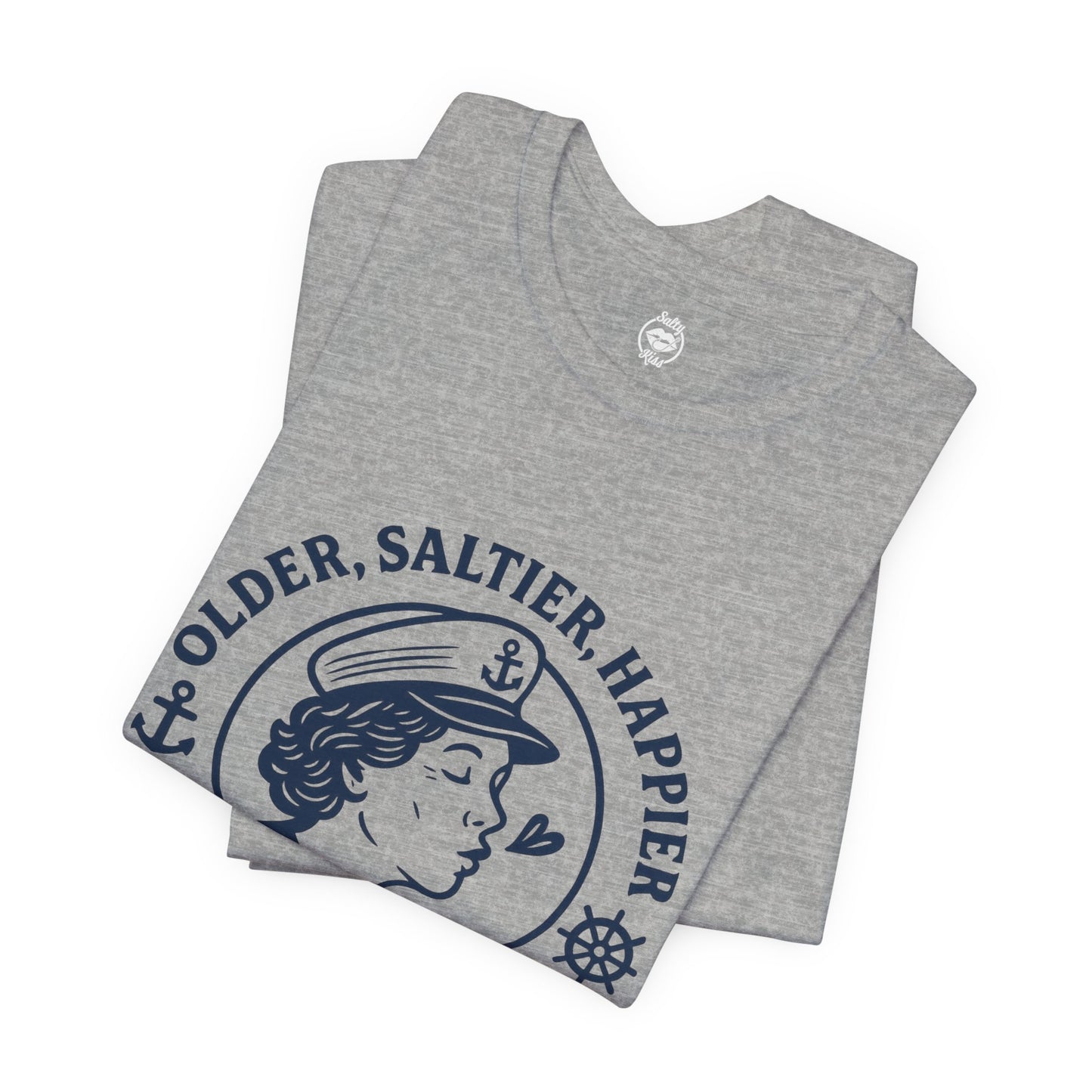 "Older, Saltier, Happier" Tee