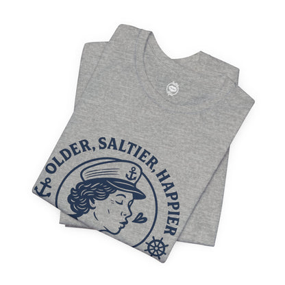 "Older, Saltier, Happier" Tee