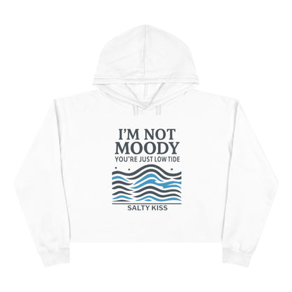 Women's Crop Hoodie - I'm Not Moody