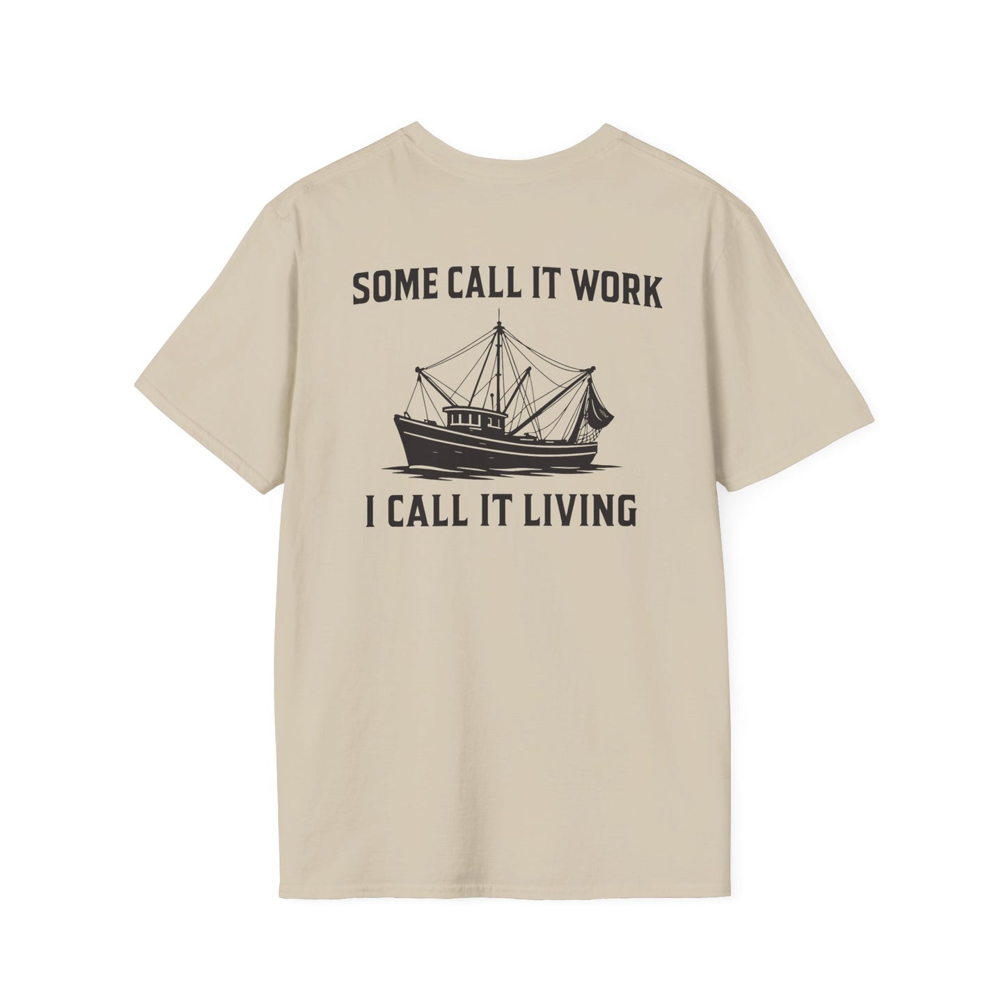 'Some Call It Work I Call It Living" Tee