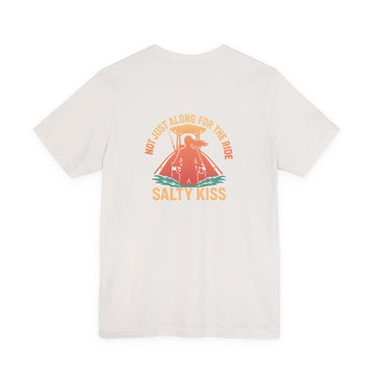 "Not Just Along for the Ride" Tee