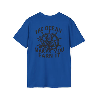 "The Ocean Makes You Earn It" Tee