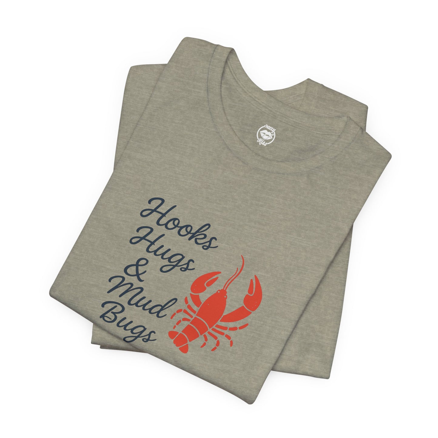 "Hooks, Hugs & Mud Bugs" Tee