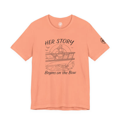 "Her Story Begins on the Bow" Tee