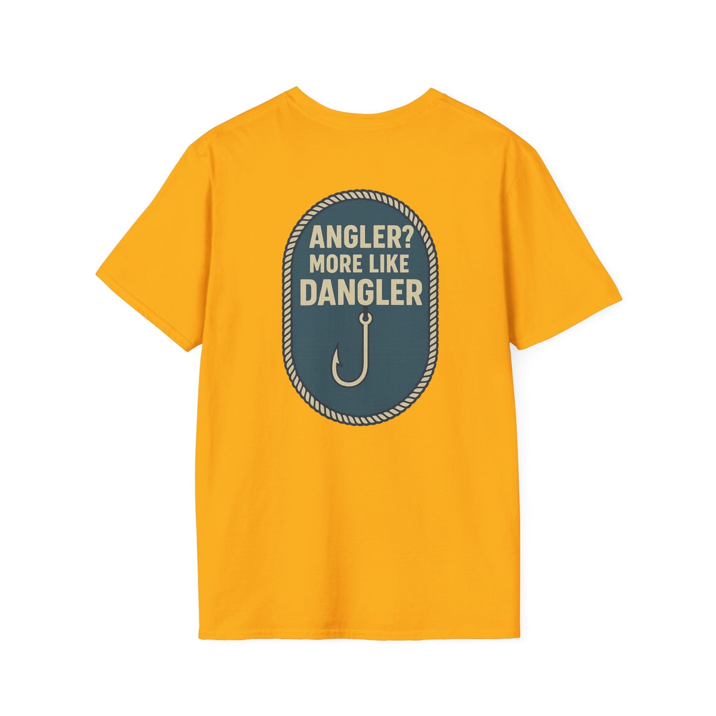 "Angler? More Like Dangler" Tee