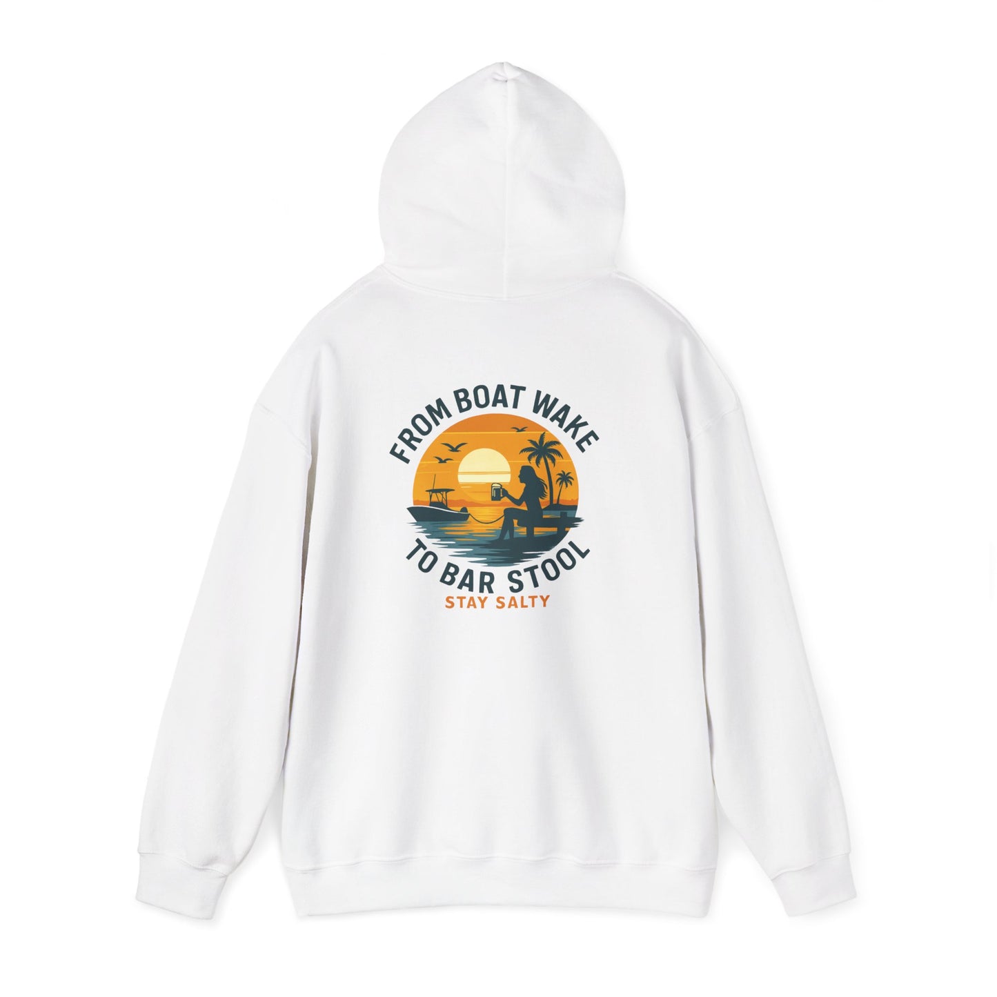 "From Boat Wake to Bar Stool" Hoodie