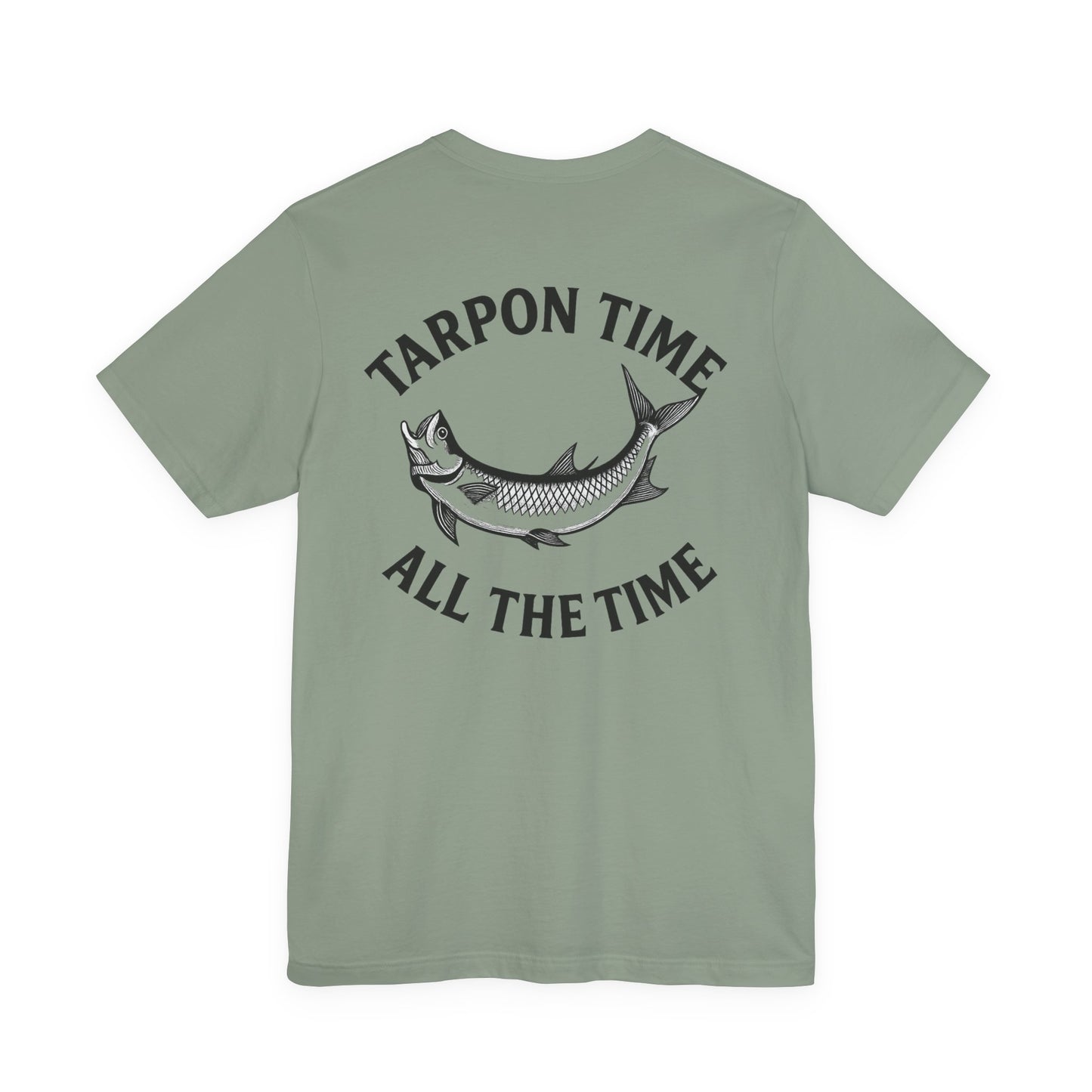 "Tarpon Time All the Time" Tee