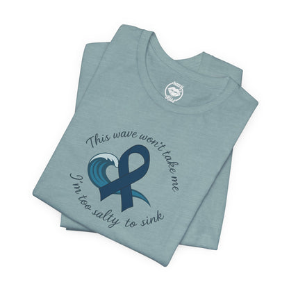 "I'm too Salty to Sink - Colon Cancer" Women