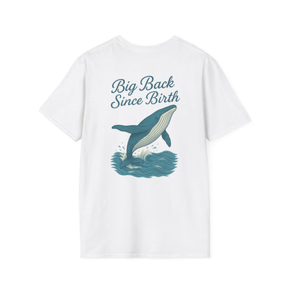 "Big Back Since Birth" Tee