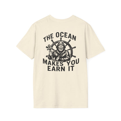 "The Ocean Makes You Earn It" Tee