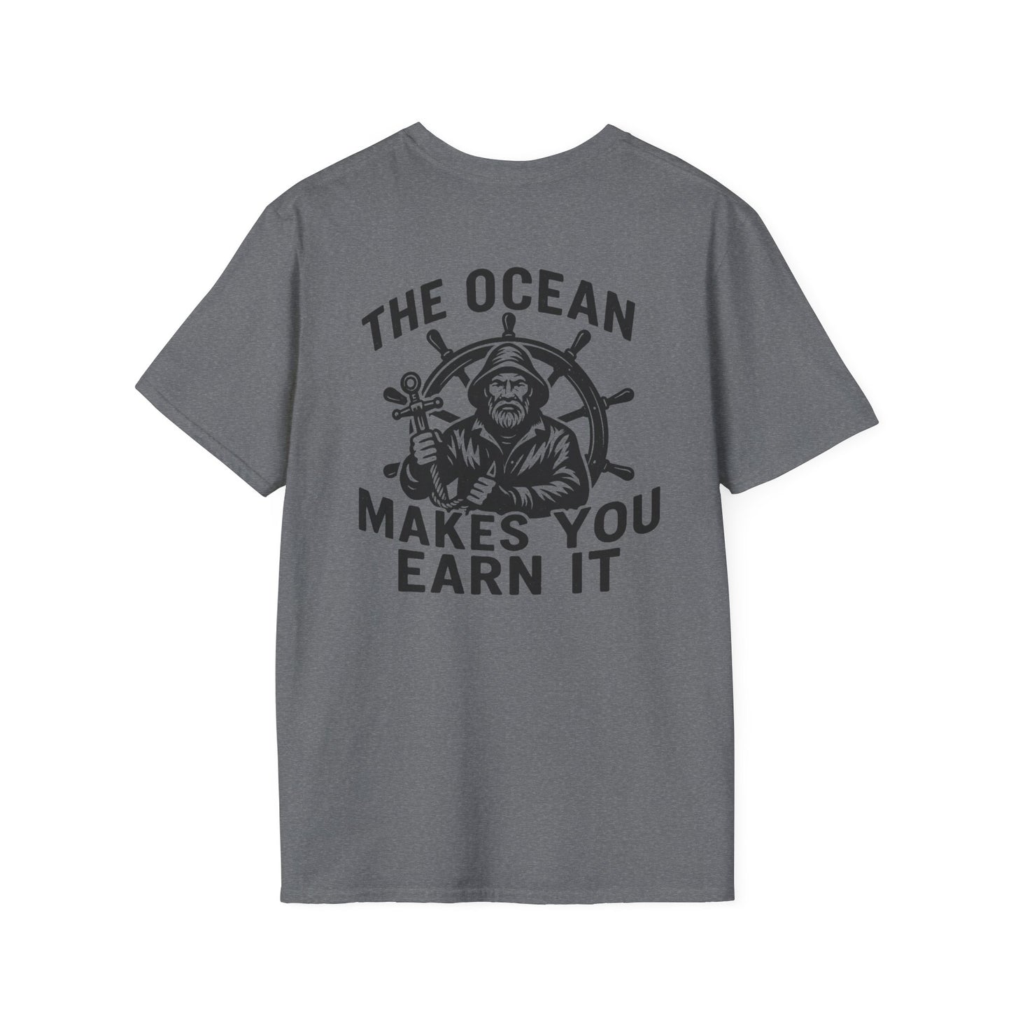 "The Ocean Makes You Earn It" Tee