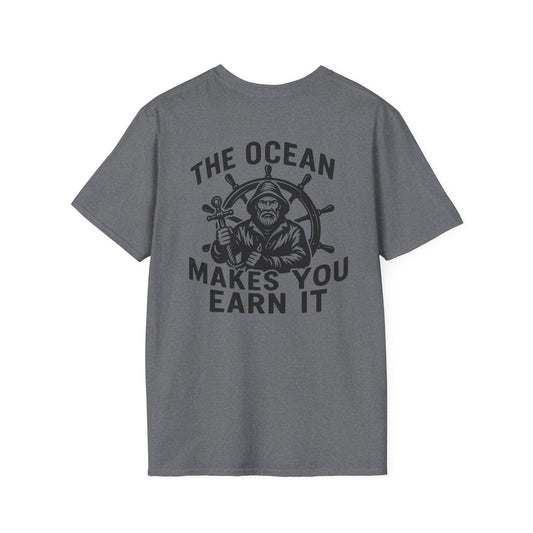 "The Ocean Makes You Earn It" Tee