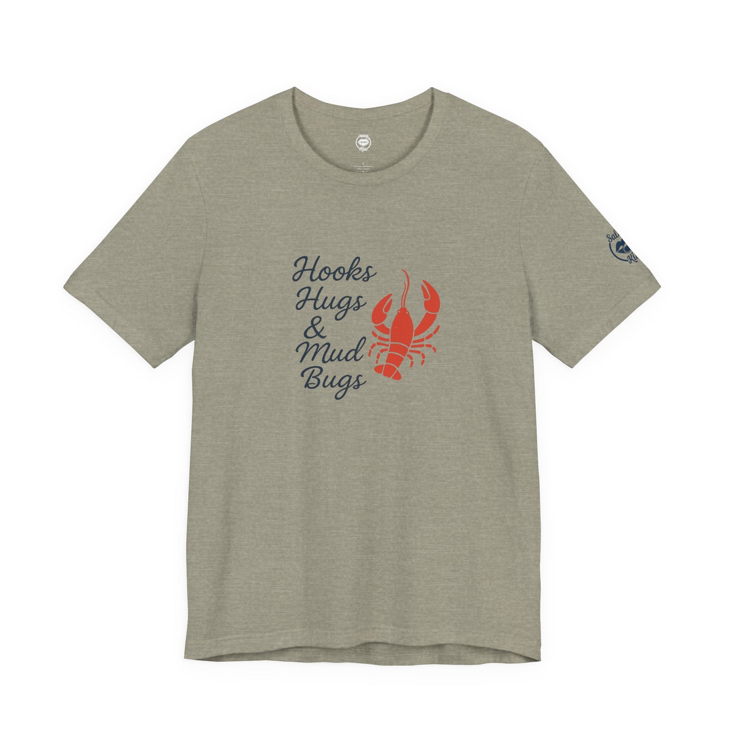 "Hooks, Hugs & Mud Bugs" Tee