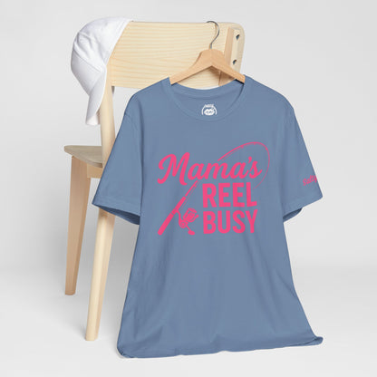 "Mama's Reel Busy" Tee Women